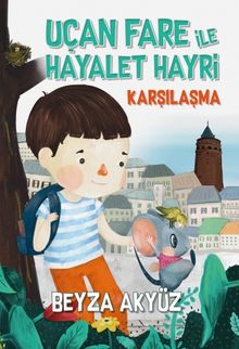 Uçan Fare ile Hayalet Hayri / Karşılaşma