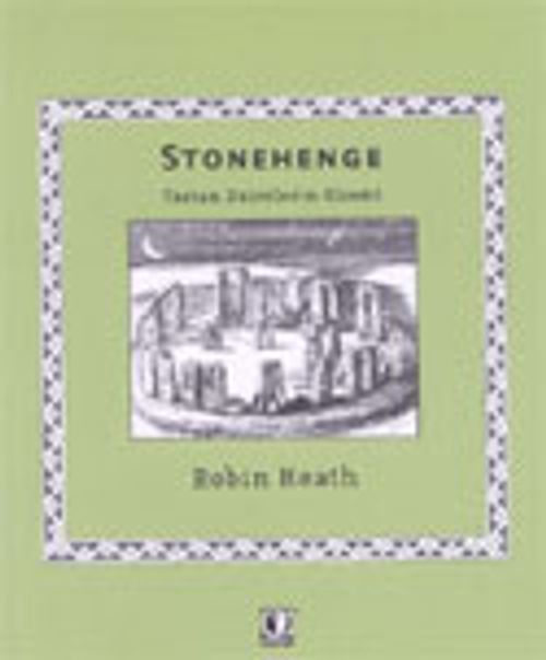 Stonehenge : Taştan Dairelerin Gizemi