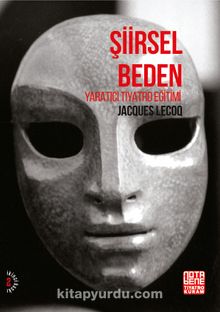 Şiirsel Beden & Yaratıcı Tiyatro Eğitimi - Jacques Lecoq