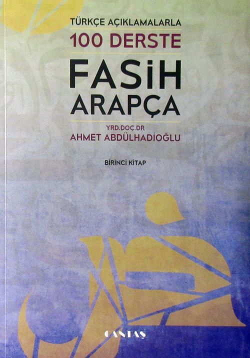 Türkçe Açıklamalarıyla 100 Derste Fasih Arapça