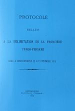 Devlet-i Aliyye-İran Tahdid-i Hudud Protokolü Tercümesi, 4-17 Teşrin-i Sani 1913