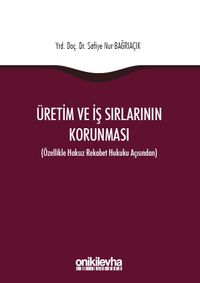 Üretim ve İş Sırlarının Korunması
