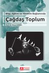Bilgi Eğitim ve Y&ouml;netim Bağlamında &Ccedil;ağdaş Toplum