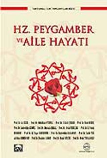 Hz. Peygamber ve Aile Hayatı