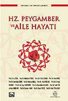 Hz. Peygamber ve Aile Hayatı - Kolektif