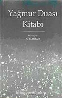Yağmur Duası Kitabı - M. Sabri Koz