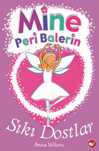 Mine Peri Balerin 3 / Sıkı Dostlar
