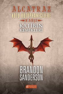 Alcatraz Kötü Kütüphanecilere Karşı 2 / Katibin Kemikleri