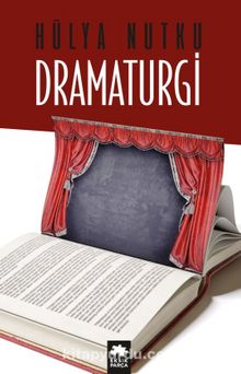Dramaturgi - Hülya Nutku