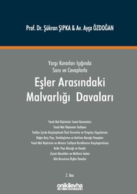Yargı Kararları Işığında Soru ve Cevaplarla Eşler Arasındaki Malvarlığı Davaları