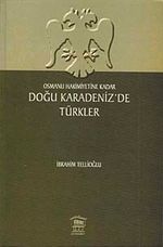 Osmanlı Hakimiyetine Kadar Doğu Karadeniz'de Türkler
