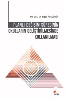 Planlı Değişim Sürecinin Okulların Geliştirilmesinde Kullanılması 