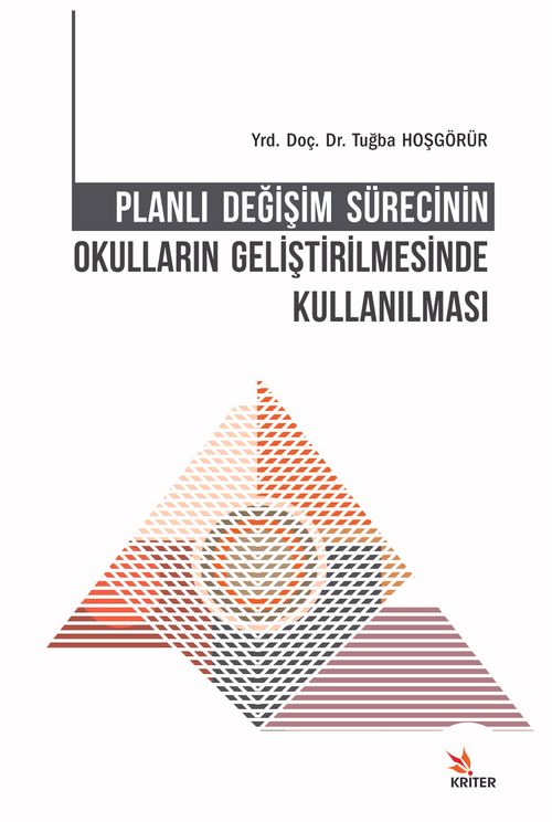 Planlı Değişim Sürecinin Okulların Geliştirilmesinde Kullanılması 
