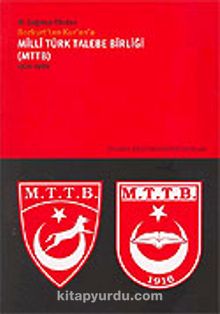 Bozkurt'tan Kur'an'a Milli Türk Talebe Birliği (MTTB) 1916-1980