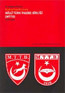Bozkurt'tan Kur'an'a Milli Türk Talebe Birliği (MTTB) 1916-1980