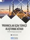 Yabancılar İ&ccedil;in T&uuml;rk&ccedil;e Alıştırma Kitabı