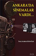 Ankara'da Sinemalar Vardı...