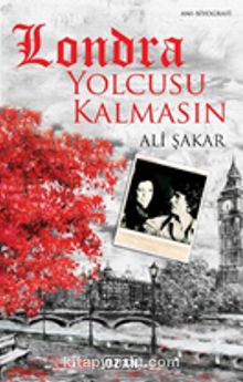 Londra Yolcusu Kalmasın - Ali Şakar
