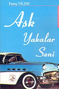 Aşk Yakalar Seni