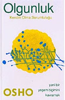 Olgunluk / Kendin Olma Sorumluluğu