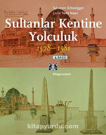 Sultanlar Kentine Yolculuk (1578-1581)