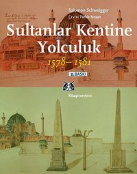 Sultanlar Kentine Yolculuk (1578-1581)