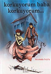 Korkuyorum Baba Korkuyorum...