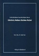 Evlilik Birliğinde Yasak Mal Rejimi Olarak Edinilmiş Mallara Katılma Rejimi