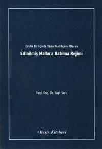Evlilik Birliğinde Yasak Mal Rejimi Olarak Edinilmiş Mallara Katılma Rejimi