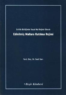 Evlilik Birliğinde Yasak Mal Rejimi Olarak Edinilmiş Mallara Katılma Rejimi