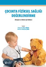 Çocukta Fiziksel Sağlığı Değerlendirme (Hemşire ve Ebeler için Rehber)