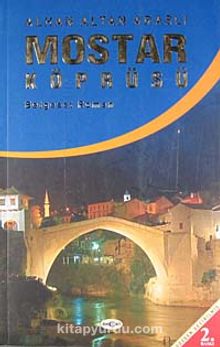Mostar Köprüsü - Altan Araslı