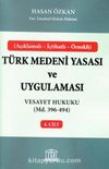 Türk Medeni Yasası ve Uygulaması 4. Cilt & Vesayet Hukuku (Md. 396-494)