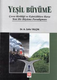 Yeşil Büyüme & Çevre Kirliliği ve Eşitsizliklere Karşı Yeni Bir Büyüme Paradigması