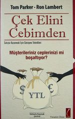 Çek Elini Cebimden & Satışta Kazanmak İçin Görüşme Teknikleri/Müşterileriniz Ceplerinizi Mi Boşaltıyor?