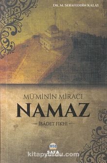 Mü'minin Miracı Namaz - Dr. M. Şerafeddin Kalay