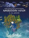 İronik Yaşamda Sonsuza Yürüyen Kahraman Nasreddin Hoca