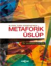 Klasik T&uuml;rk Edebiyatında Metaforik &Uuml;slup