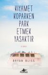Kıyamet Koparken Park Etmek Yasaktır