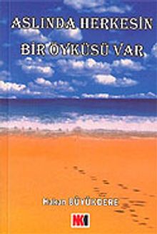 Aslında Herkesin Bir Öyküsü Var