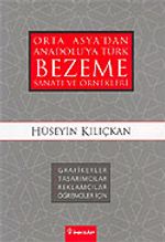 Orta Asya'dan Anadolu'ya Türk Bezeme Sanatı ve Örnekleri