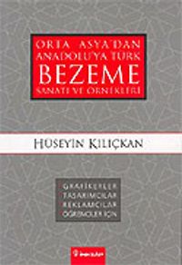 Orta Asya'dan Anadolu'ya Türk Bezeme Sanatı ve Örnekleri