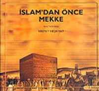 İslam'dan Önce Mekke 1.Kitap