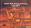 Yeni Bir Başlangı&ccedil;; Hicret 3.Kitap