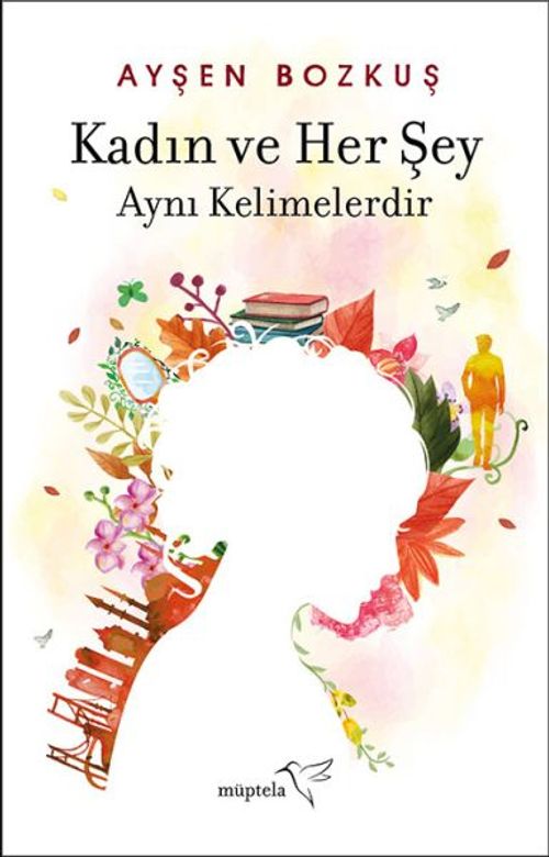 Kadın ve Her Şey