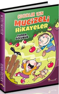 Çocuklar İçin Mucizeli Hikayeler