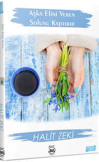 Aşka Elini Veren Solunu Kaptırır