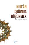 Kur&rsquo;an Işığında D&uuml;ş&uuml;nmek