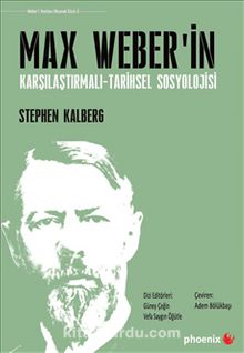 Max Weber'in  Karşılaştırmalı -Tarihsel Sosyolojisi