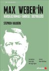 Max Weber'in Karşılaştırmalı -Tarihsel Sosyolojisi